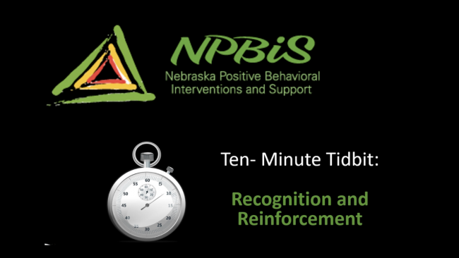 NPBIS Ten Minute Tidbit: Recognition and Reinforcement