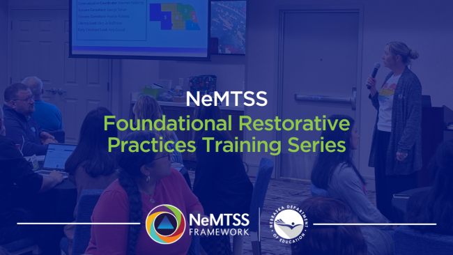 NeMTSS-RP-Training-26 NeMTSS Foundational Restorative Practices Training Series